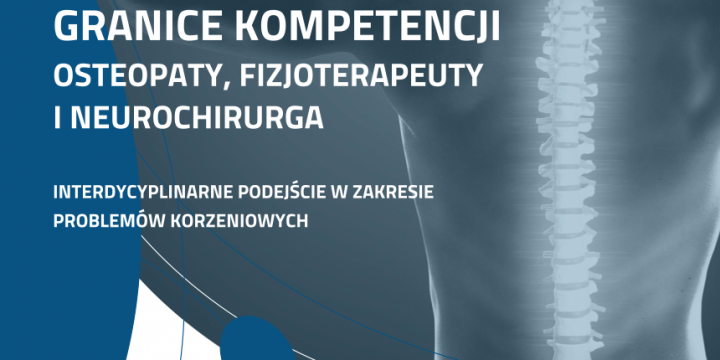 Szczegółowy program konferencji pt. Granice kompetencji osteopaty, fizjoterapeuty i neurochirurga. Interdyscyplinarne podejście w zakresie problemów korzeniowych 25.11.